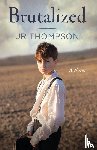 Thompson, Jr - Brutalized