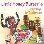 Williams, Maurice T. - Little Honey Butter's Big Trip To Baltimore