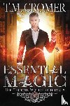 Cromer, T M - Essential Magic