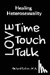 Cohen, Richard (University of California San Diego USA) - Healing Heterosexuality