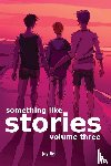Bell, Jay - Something Like Stories - Volume Three