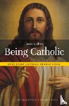 Andres, Suzie - Being Catholic: What Every Catholic Should Know