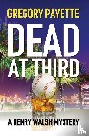 Payette, Gregory - Dead at Third