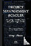 Tillmann, George - Project Management Scholia: Recognizing and Avoiding Project Management's Biggest Mistakes