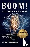Hendrickson, Lisa, Colwick, Jim - BOOM! Deciphering Innovation