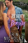 Nicholas, Erin - Beauty and the Bayou (Boys of the Bayou Book 3)