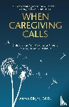 Blight, Aaron - When Caregiving Calls
