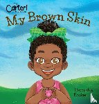 Booker, Thomishia - My Brown Skin