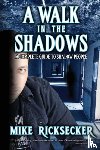Ricksecker, Mike - A Walk In The Shadows