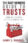 Margolis, Harry - Baby Boomers Guide to Trusts
