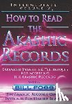 Foss, Bill A. - How to Read the Akashic Records Vol 2: Intermediate - Expanded Insights and Techniques for Accessing the Records