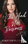 Varian Carroll, Jessica - She Had No Business
