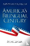 Leveen, Steve - America's Bilingual Century