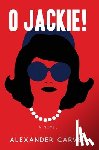 Carver, Alexander - O Jackie!