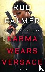 Palmer, Rod - Karma Wears Versace