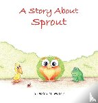 Waters, Helen M - A Story About Sprout