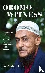 Dire, Abdul - Oromo Witness