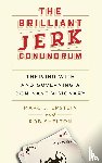 Epstein, Marc J, Shelton, Rob - The Brilliant Jerk Conundrum