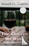 St. Charles, Annell - The Choices We Make