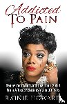 Howard, Rainie - Addicted To Pain