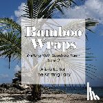 Barton, Alissa - Bamboo Wraps: Knitting with Bamboo Yarn: Book 2
