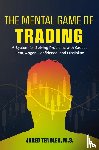 Tendler, Jared - The Mental Game of Trading