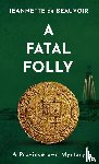 De Beauvoir, Jeannette - A Fatal Folly