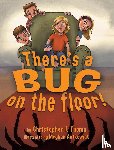 Thoma, Christopher Ian - There's a Bug on the Floor