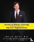 Knobbe, Chris A - Ancestral Dietary Strategy to Prevent and Treat Macular Degeneration