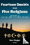 Beggs, Ivan - Fourteen Doubts about Five Religions