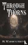 Askins, M. Warren - Askins, M: Through the Thorns
