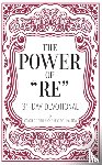 Michelle, Deloria - The Power of "RE"