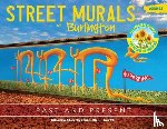 Bates, Carolyn L. - Street Murals of Burlington: Past and Present