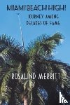 Merr i tt, Rosali n d - Miami Beach High! Journey Among Decades of Fame