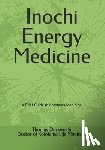 Duckworth Dkm, Thomas E. - Inochi Energy Medicine: A Brief Guide to Kototama Medicine