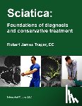 Trager, Robert James - Sciatica: Foundations of diagnosis and conservative treatment