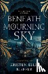 Ellis Kieffer, Kristen - Beneath a Mourning Sky