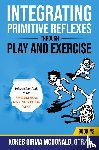 McDonald, Kokeb Girma - Integrating Primitive Reflexes Through Play and Exercise
