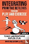 McDonald, Kokeb Girma - Integrating Primitive Reflexes Through Play and Exercise