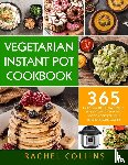 Collins, Rachel - Vegetarian Instant Pot Cookbook
