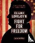Phillips, Jennifer - Elijah Lovejoy's Fight for Freedom