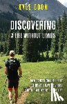 Coon, Kyle - Discovering A Life Without Limits