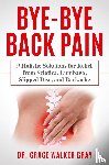 Walker Gray, Grace - Bye-Bye Back Pain