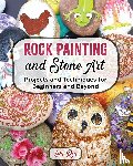 Rea, Lori - Rock Painting and Stone Art - Projects and Techniques for Beginners and Beyond