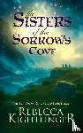 Kightlinger, Rebecca - The Sisters of The Sorrows Cove