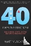 Muscatell, Matt - 40 Days To Freedom