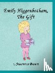 Brown, Jeannette - Emily Higgenbotham, The Gift