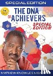 Knowles, Mathew - The DNA of Achievers