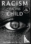 Knowles Ph D, Mathew - Racism From the Eyes of a Child