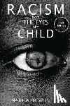 Knowles Ph D, Mathew - Racism From the Eyes of a Child